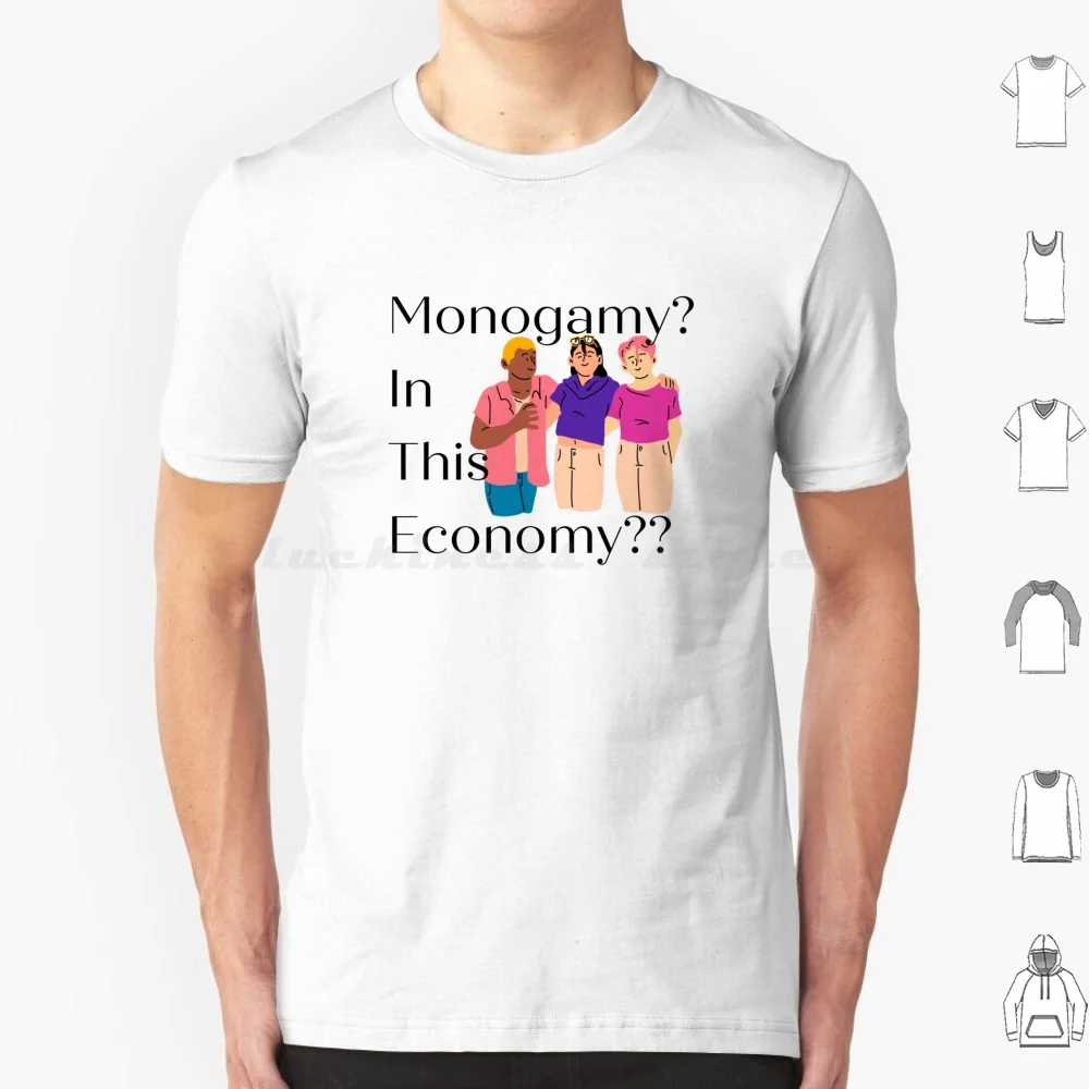 Monogamy? Dans cette économie? ? T-shirt hommes femmes enfants 6xl Polyamory amour Monogamy économie