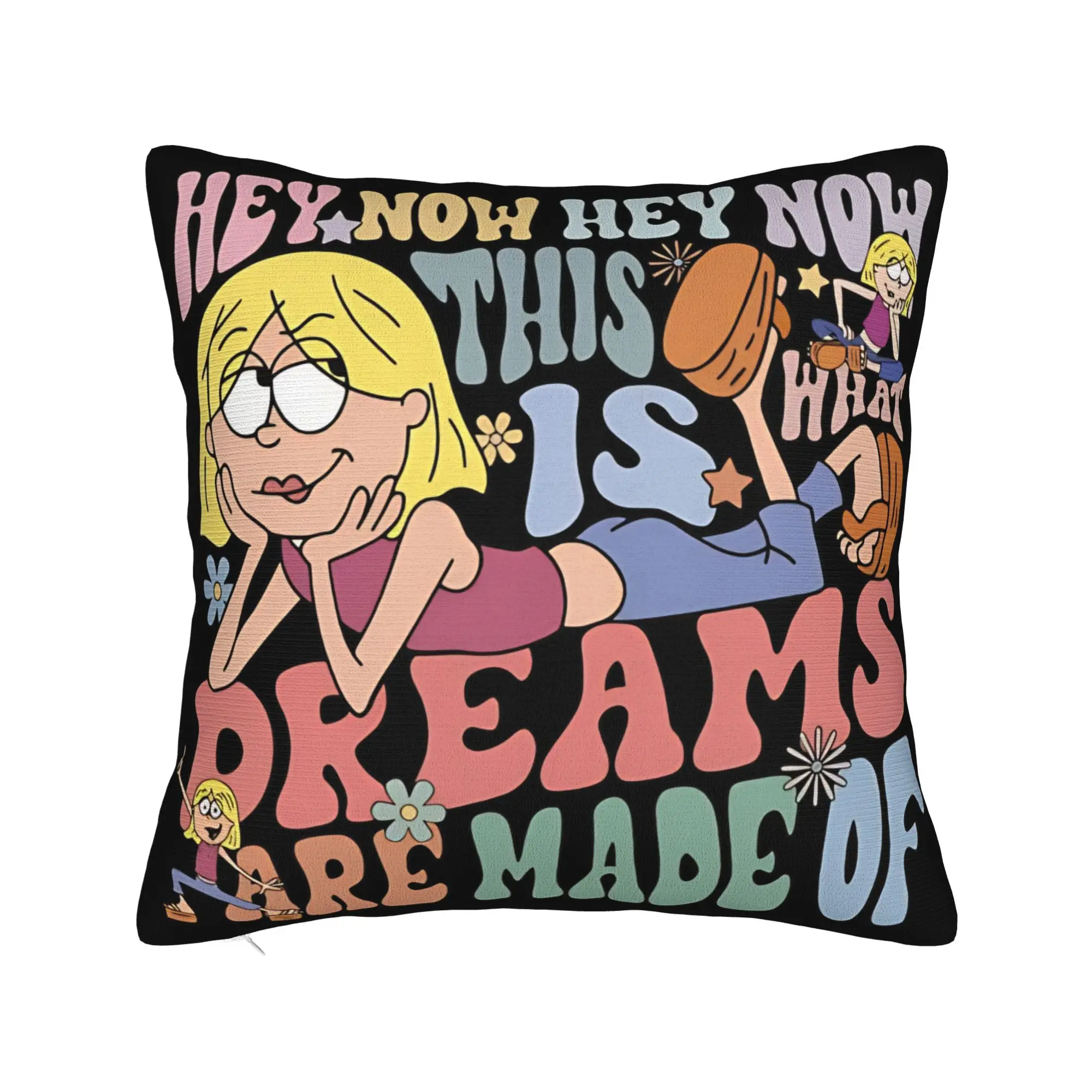 Lizzies Cartoon McGuires Square Pillow Case This is What Dreams Are Made Of Cushion Cover Customized Pillowcase for Car 45x45cm