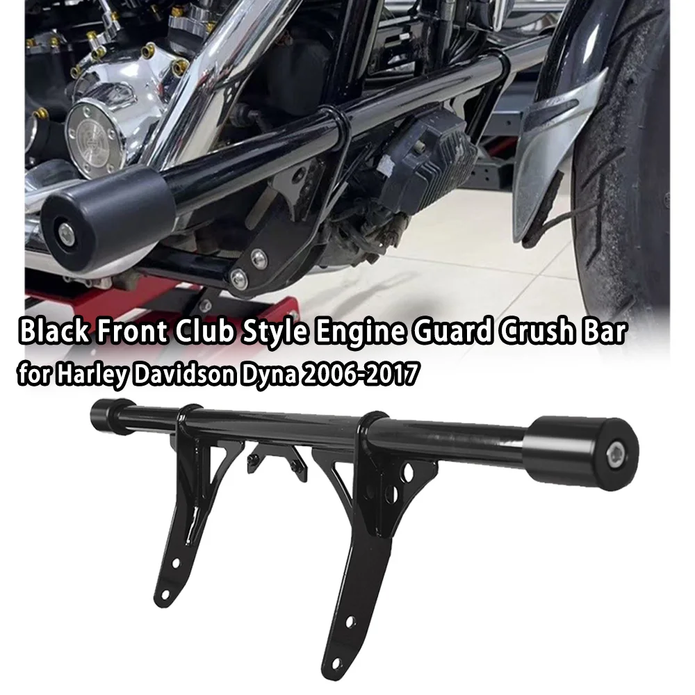 

Motorcycle Carbon Steel Front Club Style Engine Guard Crush Bar for Harley Davidson Dyna 2006-2017 Model with Mid-control Models