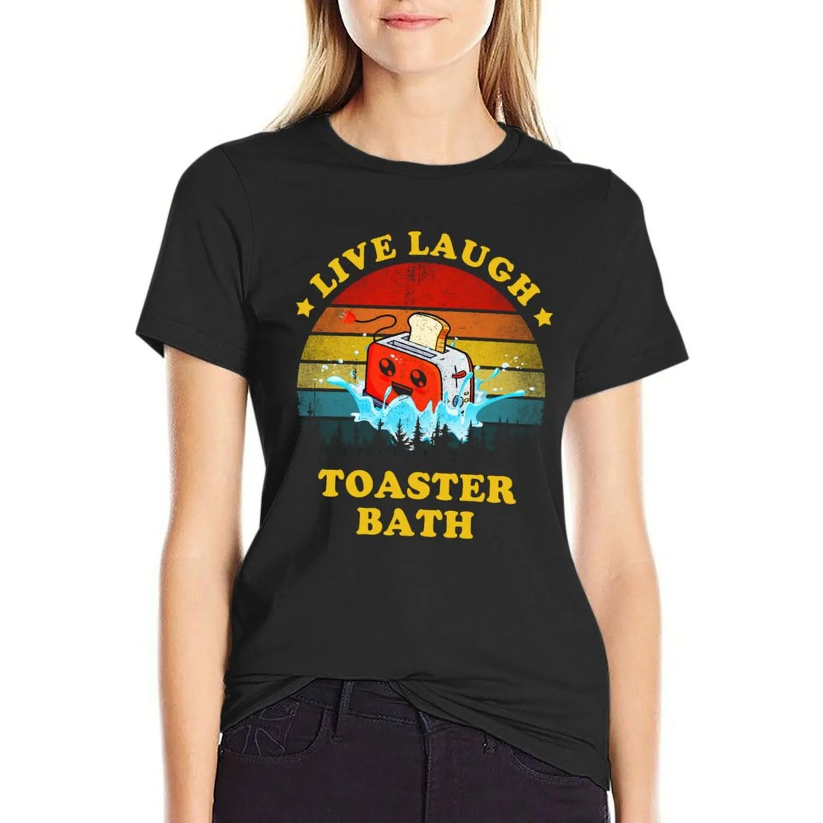 

Live Laugh Toaster Bath Funny Inspirational Quote T-Shirt anime clothes animal prinfor sweat vintage womans clothing