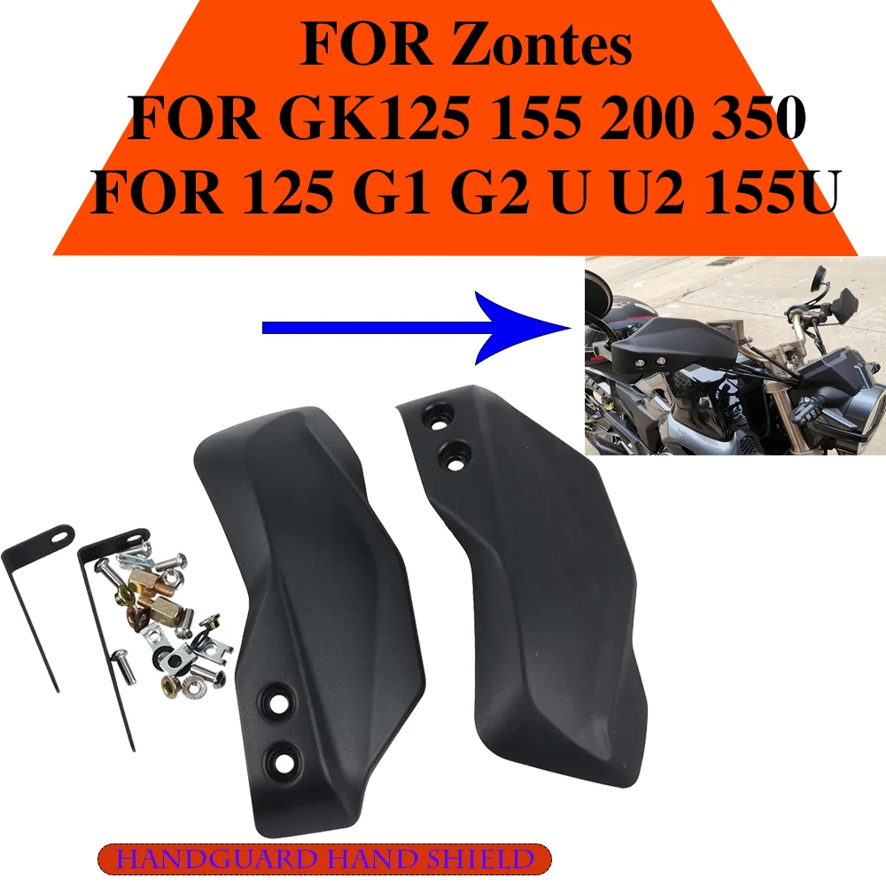 Motorcycle Accessories Handguard Windshield Hand Guards For Zontes GK 125 155 200 350 ZT350 G1-125 G2-125 125-U 125-U2 155U