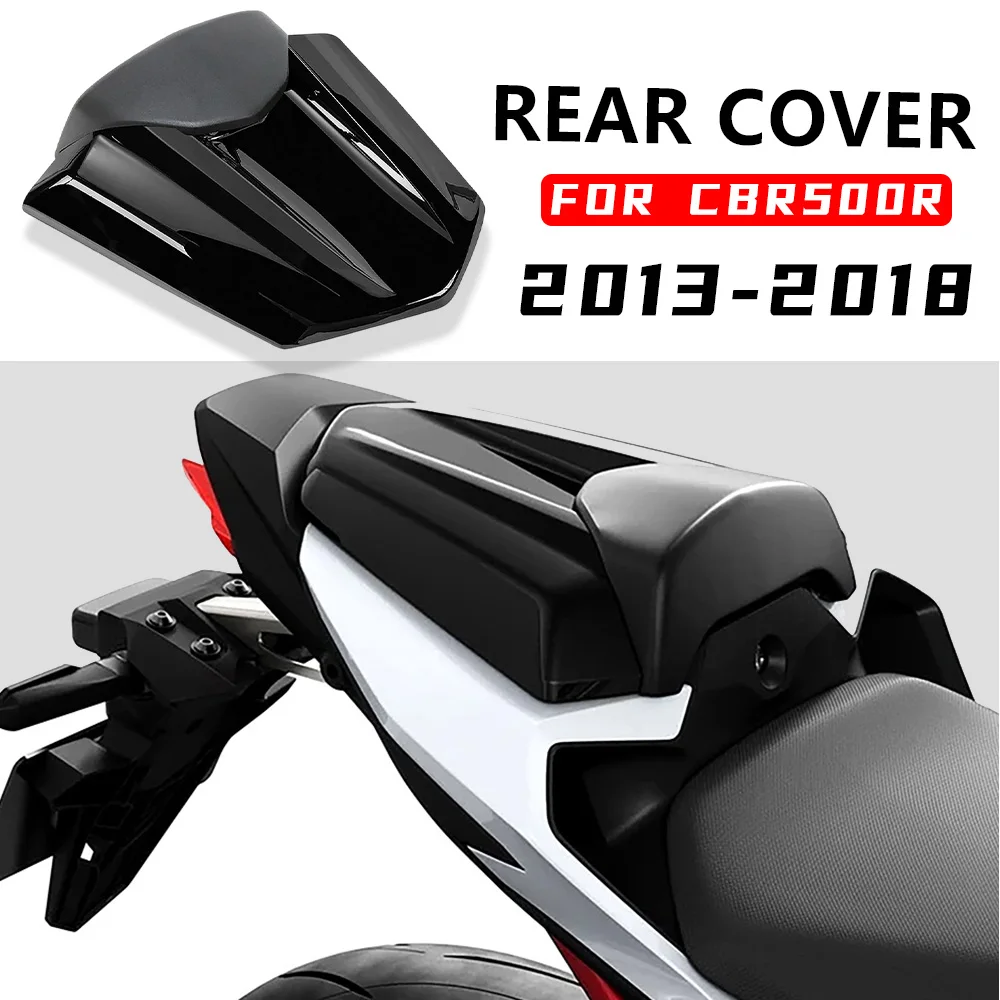 

For HONDA CBR500R 2013-2018 Motorcycle Accessories Rear Passenger Solo Seat Cover Tail Fairing Cowl Fit