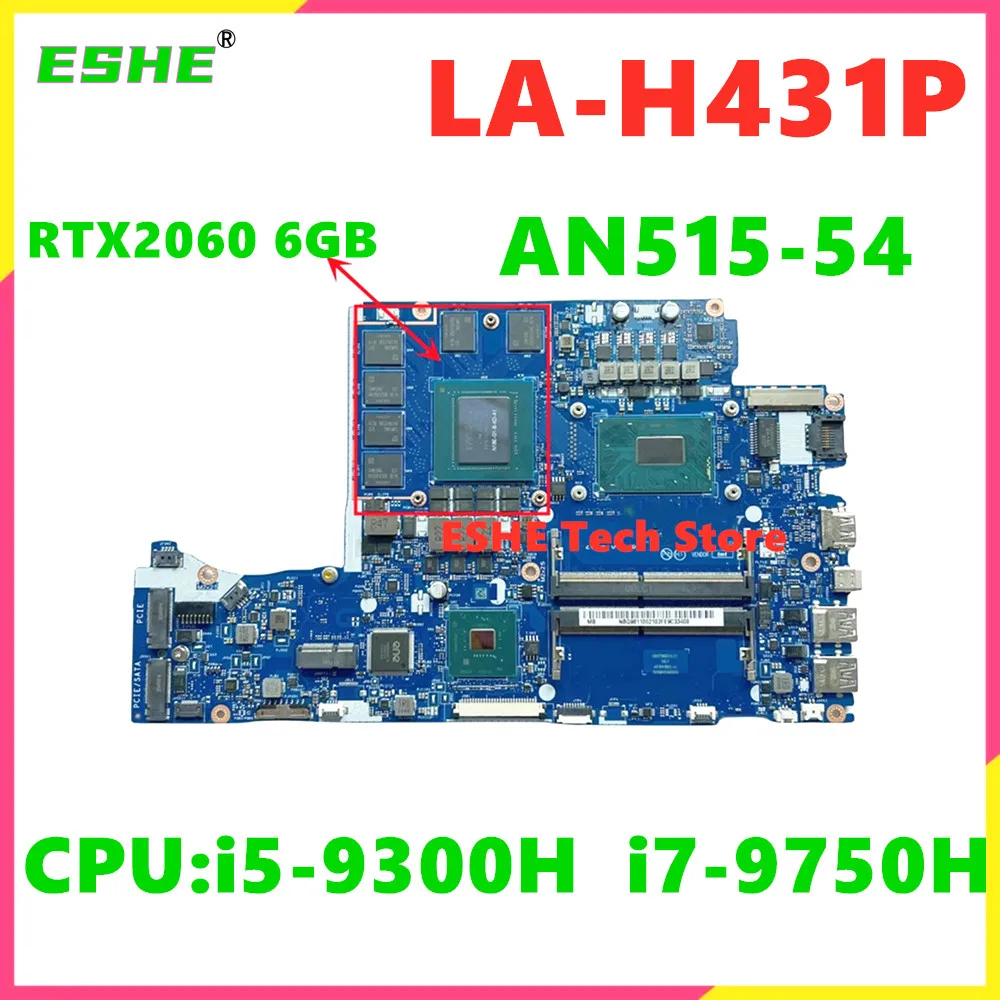 EH50F LA-H431P For Acer Nitro 5 AN515-54 Laptop Motherboard With CPU i5-9300H i7-9750H GPU RTX2060 6GB NBQ9611003 NBQ9611002