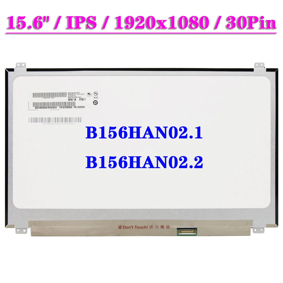 

B156HAN02.1 Fit B156HAN02.2 Laptop LCD Screen 15.6 Inch 1920x1080 FHD 30Pin eDP Display Matrix Panel IPS Replacement