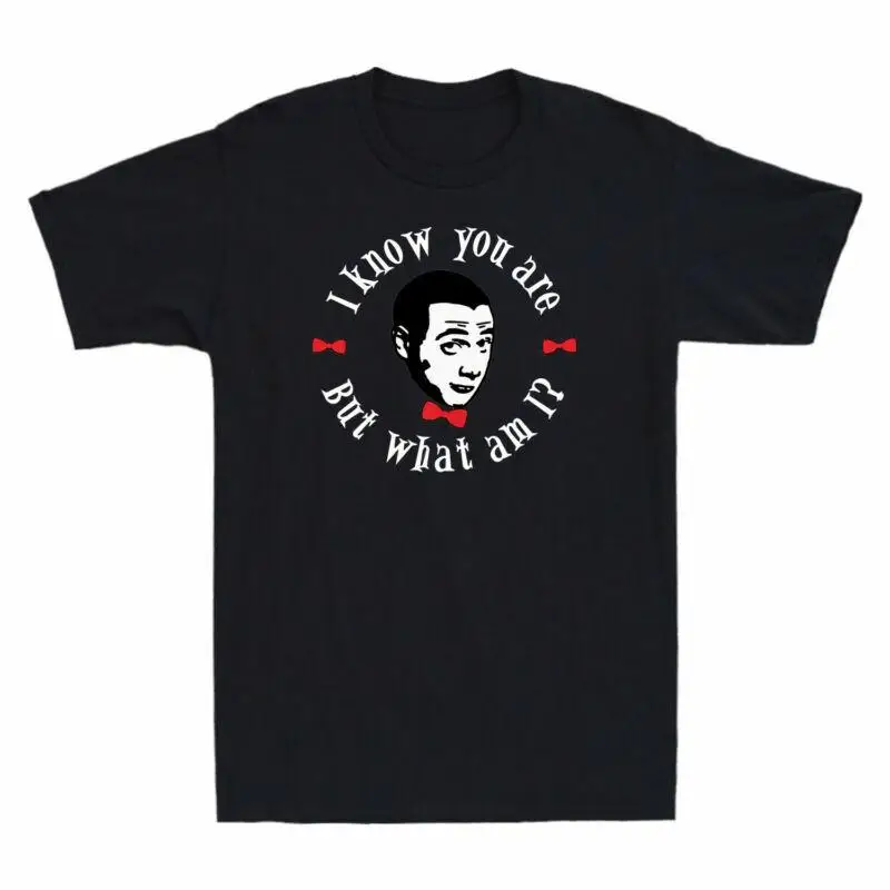 

I Know You Are But What Am Pee wee Funny Men's T Shirt Cotton