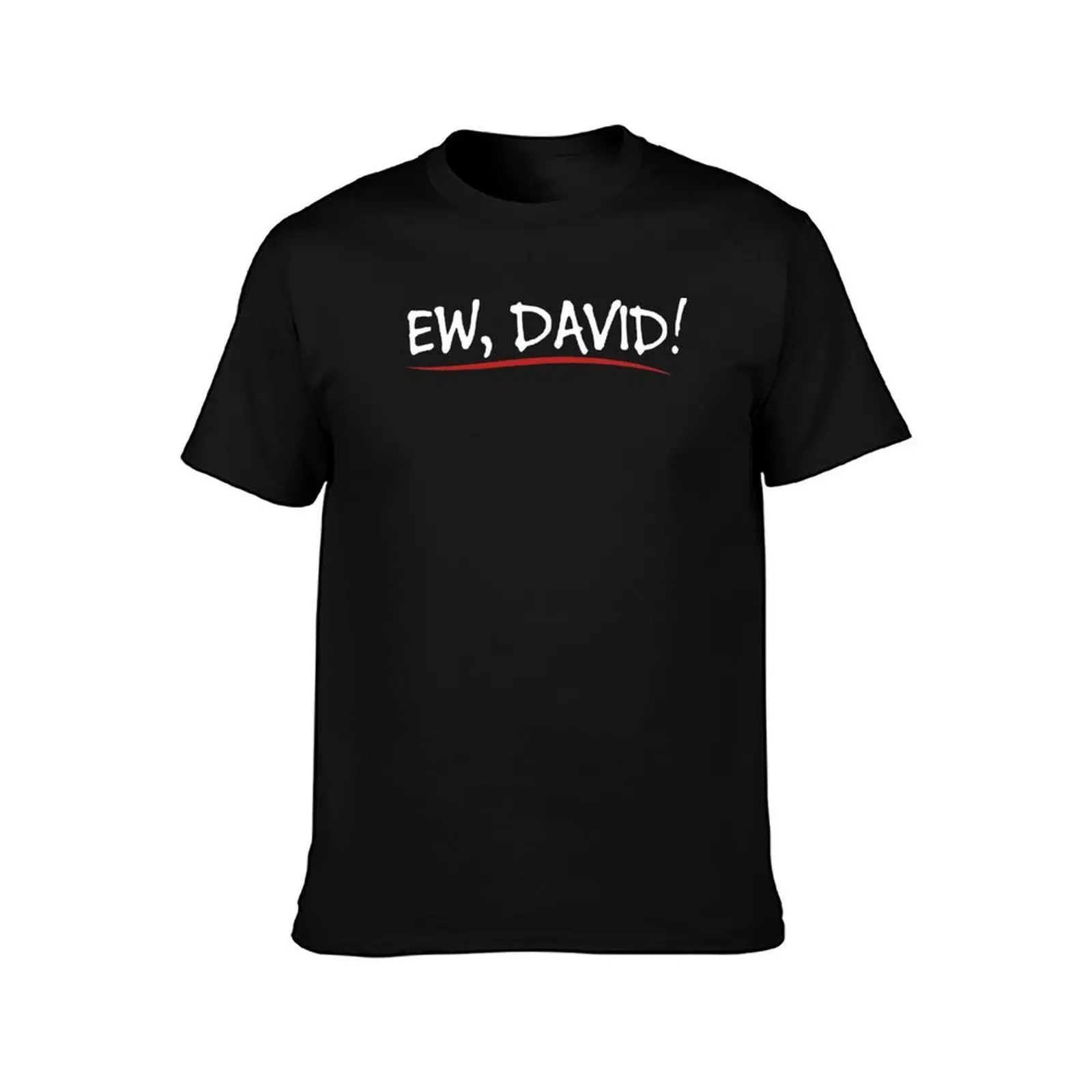 Ew David funny expression T-Shirt No Iron Casual Short Sleeve Top T-Shirt