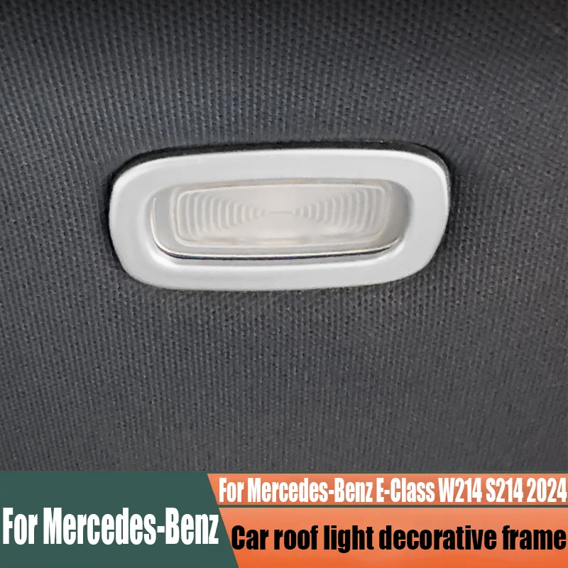 For Mercedes-Benz E-Class W214 S214 2024 car roof light decorative frame reading light car interior product modification parts