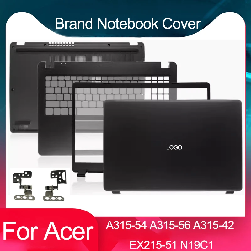 New For Acer Aspire  A315-42/42G A315-54/54K A315-56 N19C1 EX215-51 Laptop LCD Back Cover/Front Bezel/Palmrest/Bottom Case Black