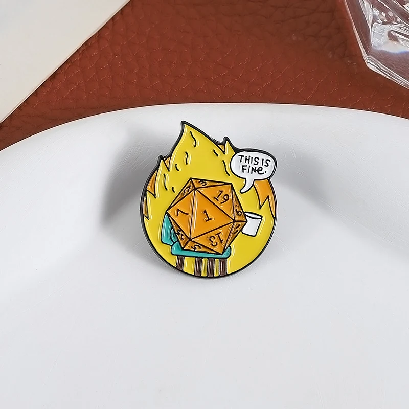 Funny Dice This Is Fine Brooch Enamel Pin Adventure Game Player Custom Lapel Backpack Hat Friends Badge Jewelry Gift Accessories