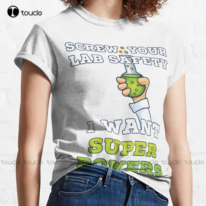 Screw Your Lab Safety I Want Super Powers T Shirt Classic T-Shirt Men T Shirts Make Your Design Funny Art Streetwear Cartoon Tee