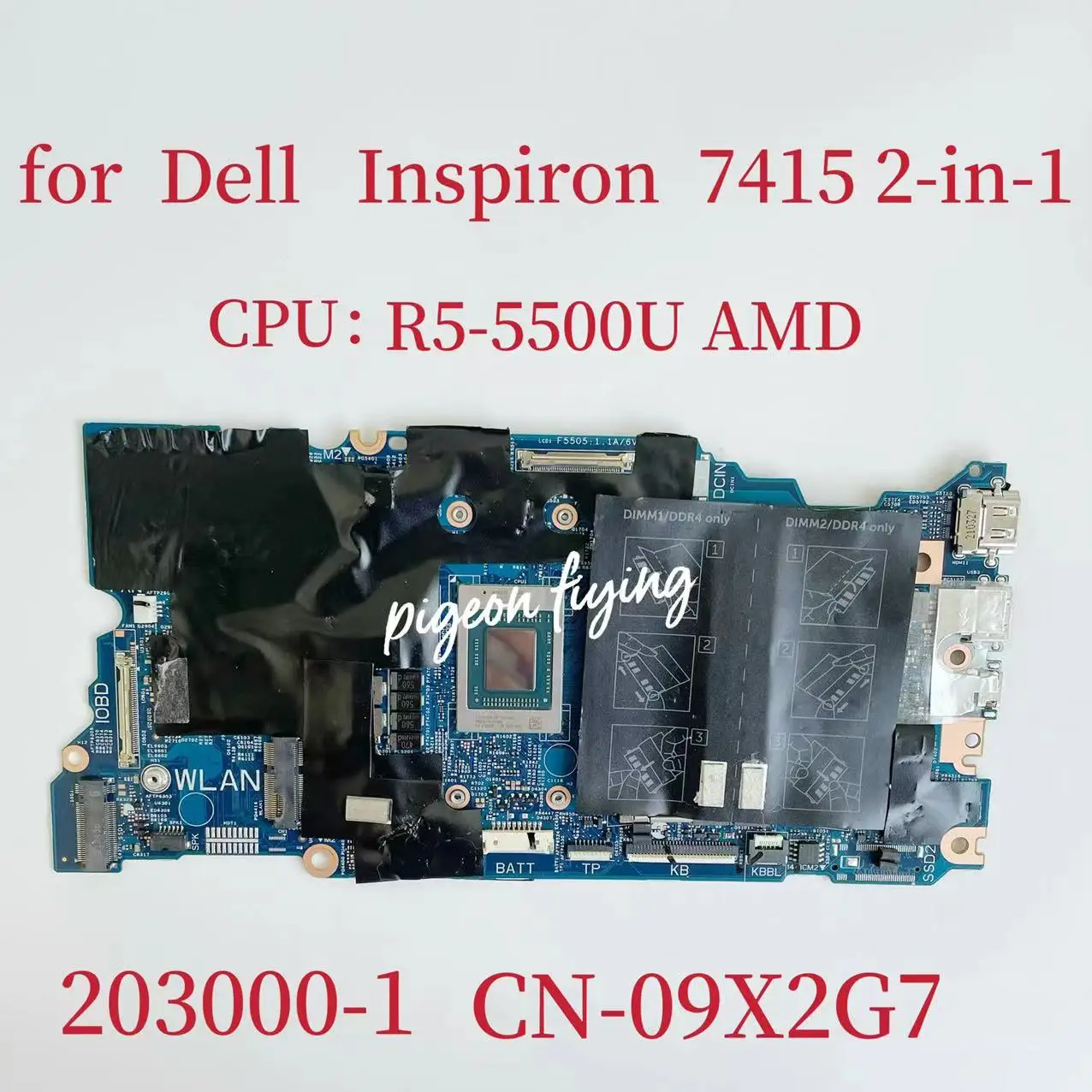 

203000-1 Mainboard For Dell Inspiron 7415 2-in-1 Laptop Motherboard CPU: R5-5500U AMD DDR4 CN-09X2G7 09X2G7 9X2G7 100% Test OK