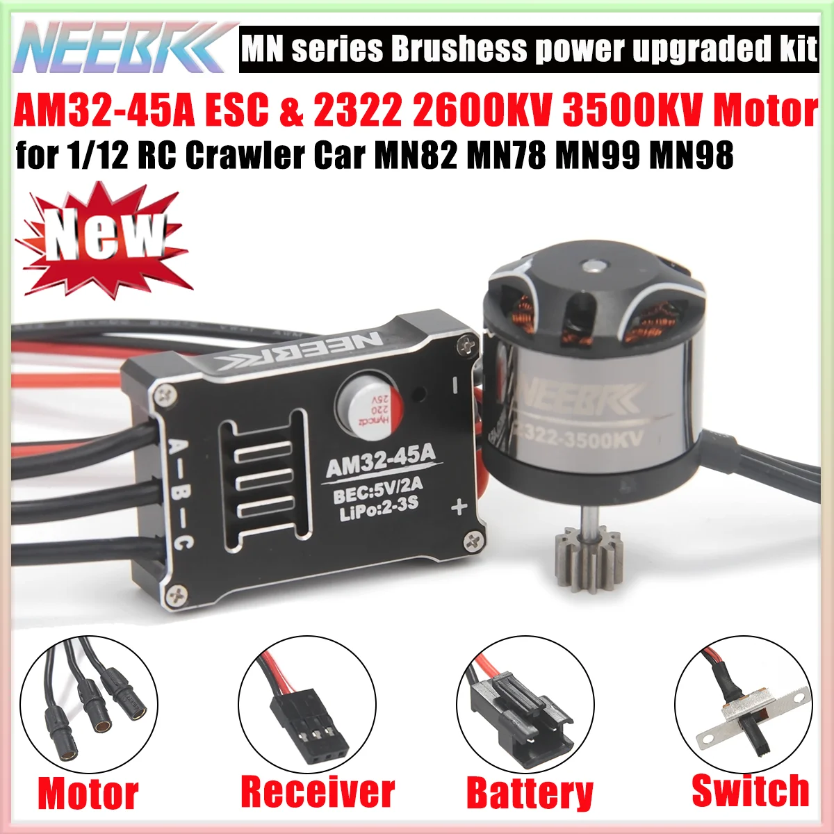 

NEEBRC 2322 2600KV 3500KV Brushless Motor AM32 45A Metal ESC SM3.0 Plug for 1/12 RC Crawler Car MN99 MN168 MN78 MN82 Upgrade Kit