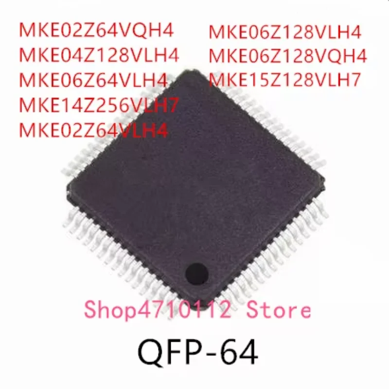 

10PCS MKE02Z64VQH4 MKE04Z128VLH4 MKE06Z64VLH4 MKE14Z256VLH7 MKE02Z64VLH4 MKE06Z128VLH4 MKE06Z128VQH4 MKE15Z128VLH7 IC