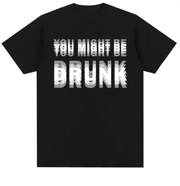 Camiseta divertida con diseño de humor sobre el consumo de alcohol, con la frase 'Puedes estar ebrio', camisetas con gráficos de bebidas, camiseta de algodón de manga corta con diseño de moda y humor callejero