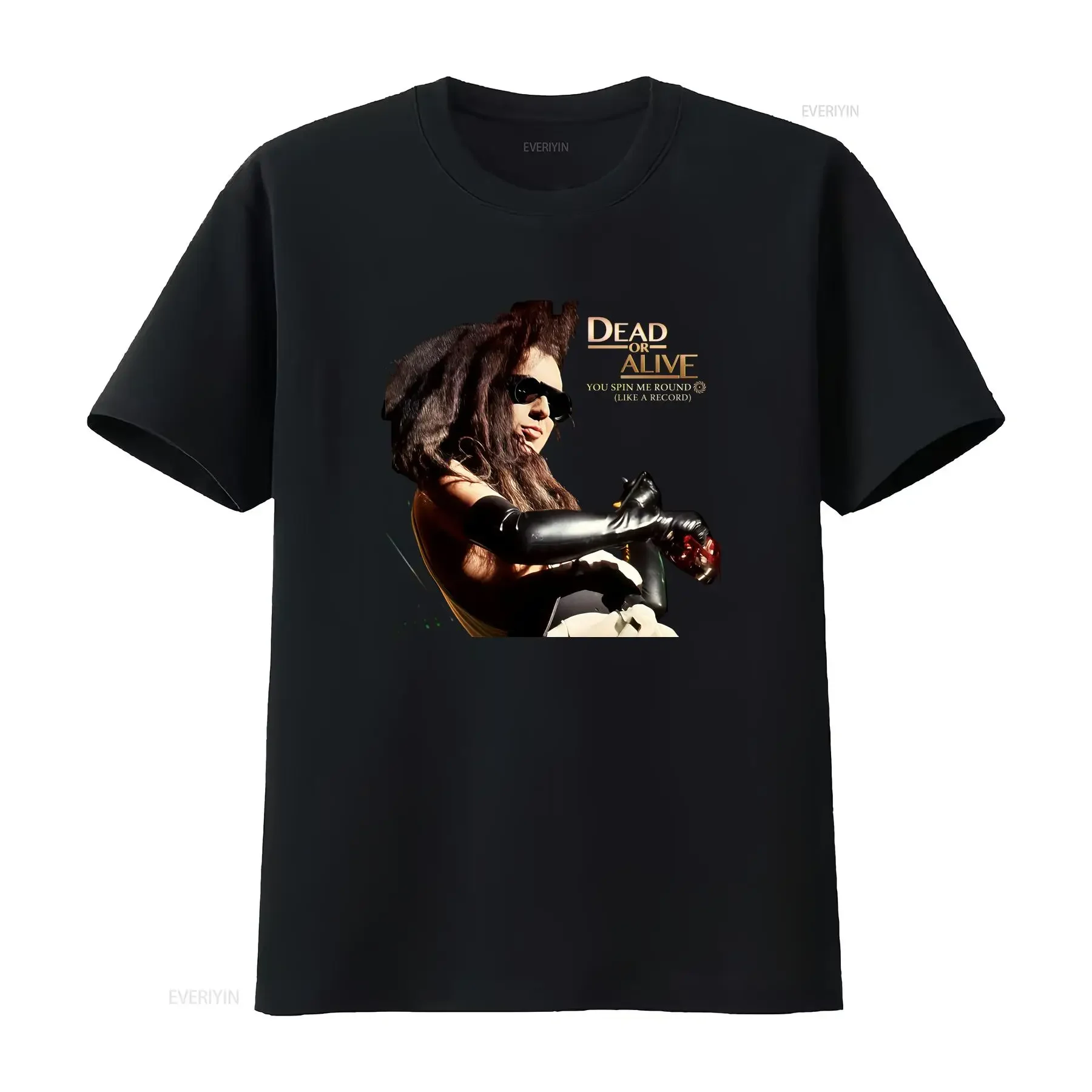 Dead Or Alive You Spin Me Round T Shirt All Size New vintage Washed homme Top For Everyday Wear Soft Casual designer clothes