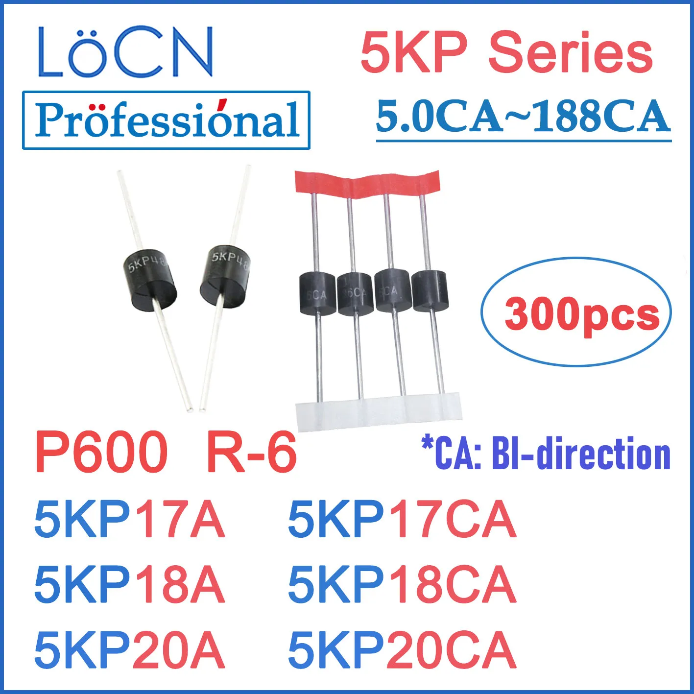 

LOCN 300PCS 5KP P600 R-6 R6 5KP17 5KP17A 5KP17CA 5KP18 5KP18A 5KP18CA 5KP20 5KP20A 5KP20CA TVS Diode High Quality 5~188