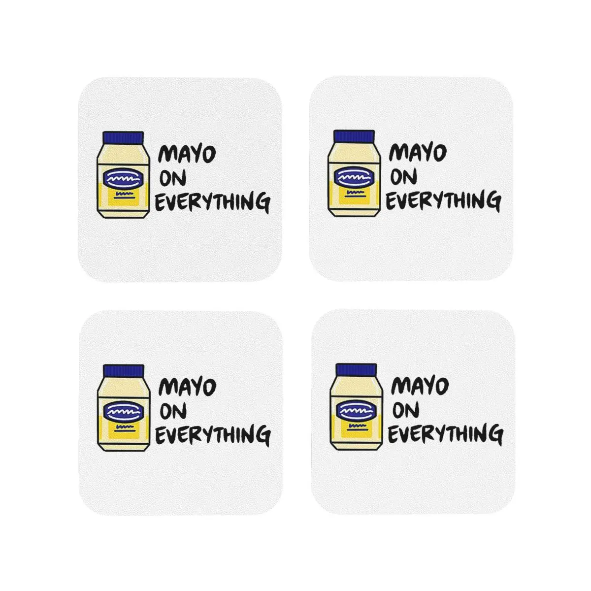 Mayo (Mayonnaise) On Everything Coasters Kitchen Placemats Insulation Cup Coffee Mats For Decor Home Tableware Pads Set of 4