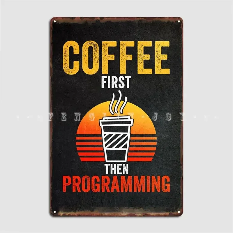 Coffee And Programming Metal Sign Wall Mural Create Pub Garage Wall Decor Tin Sign Posters