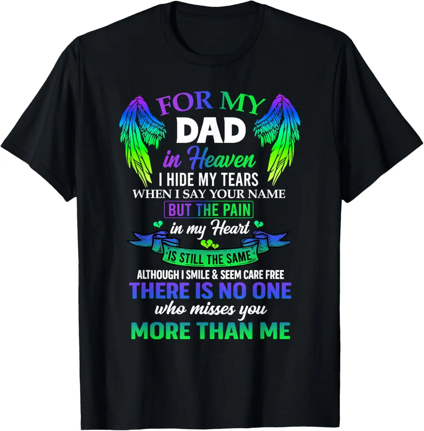 For My Dad In Heaven Touching Tribute For Passed Away Father T-Shirt