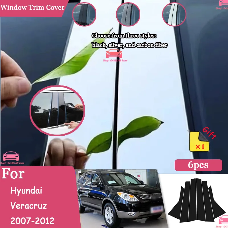 

6pcs For Hyundai Veracruz 07-12 Glossy Carbon Fiber Black Silver Car Door Window Center Bc Pillar Center Pillar Trim Pc Sticker