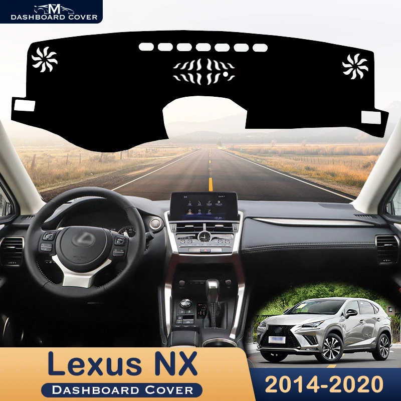 For Lexus NX NX200t NX300h NX200 NX300 200t 300h 200 300 2014-2020 Automobile Dashboard Mat Dash Pad Anti-Slip Anti-UV Car Cover