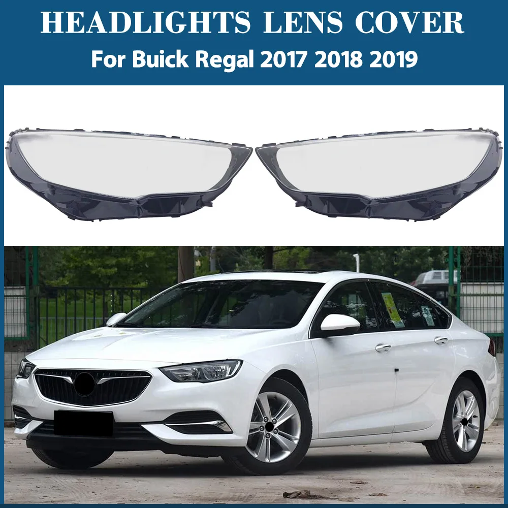 

For Buick Regal 2017 2018 2019 Headlamp Cover Transparent Lampshade Headlight Shell Lens Plexiglass Replace Original Lampshade