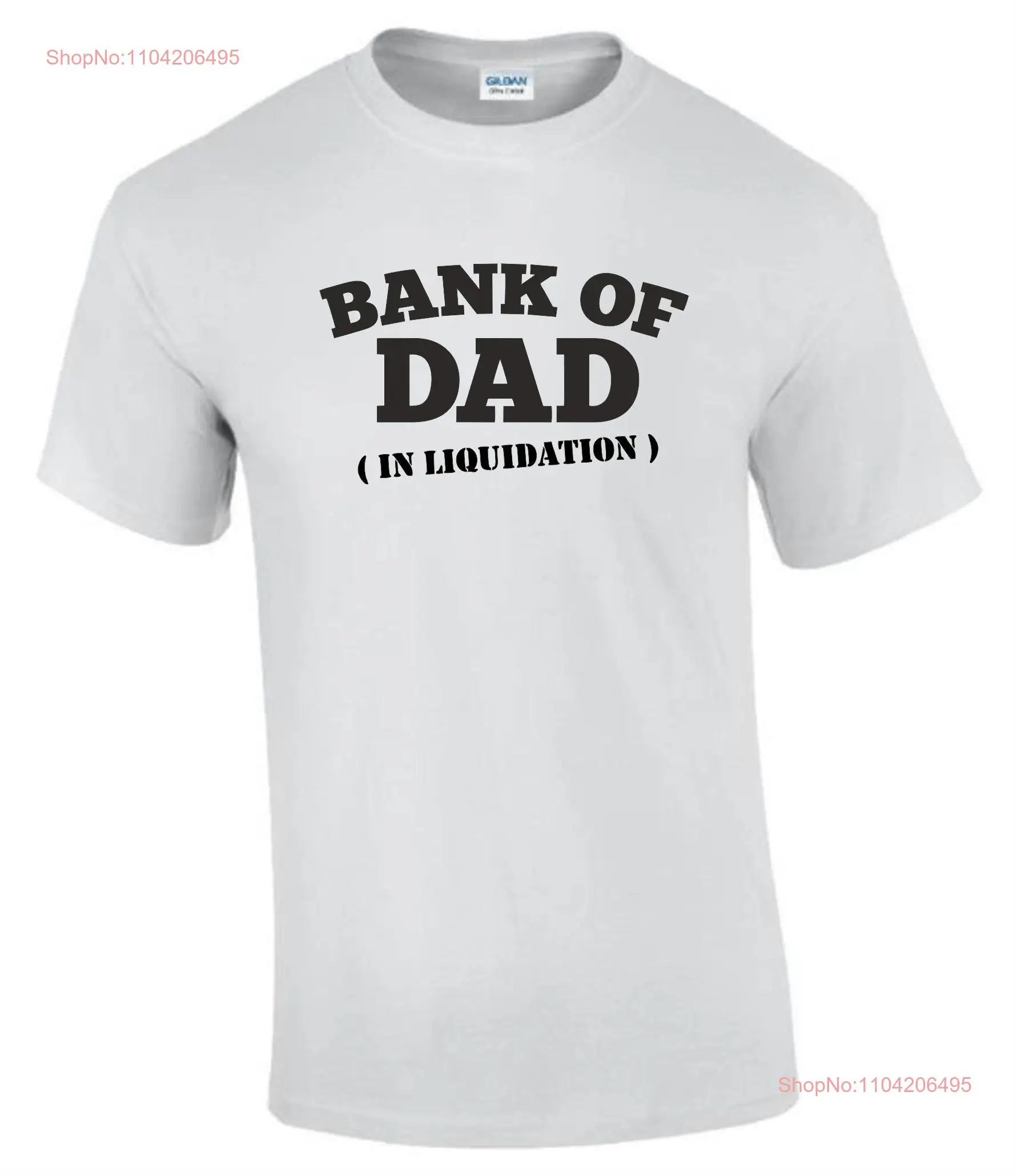 Bank Of Dad Geburtstag Vatertag T-Shirt Lustige unhöfliche Herren T0045 lange oder kurze Ärmel