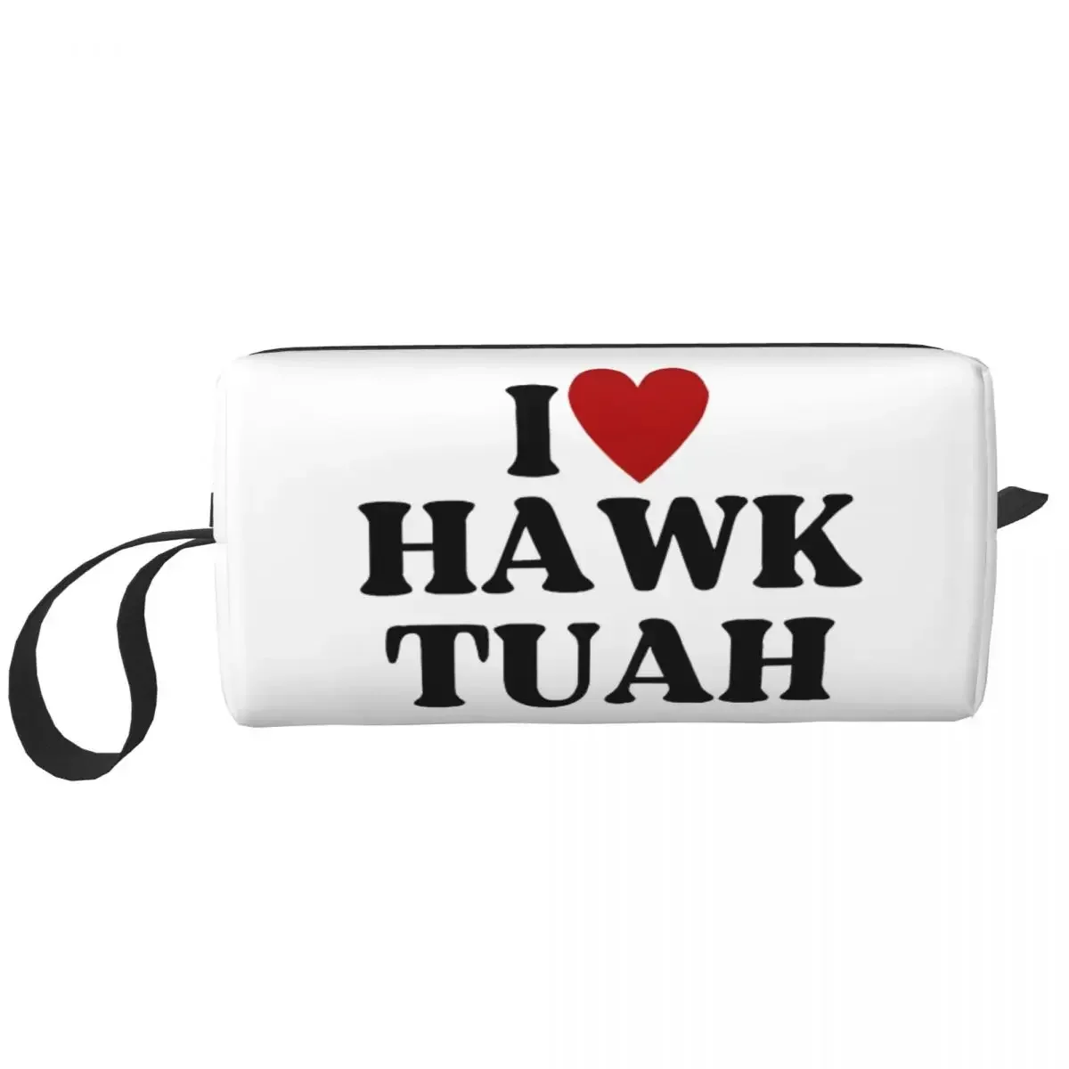 I Love Hawk Tuah Cosmetic Bag Women Makeup Bags Travel Water Resistant Toiletry Bag Organizer Pouch