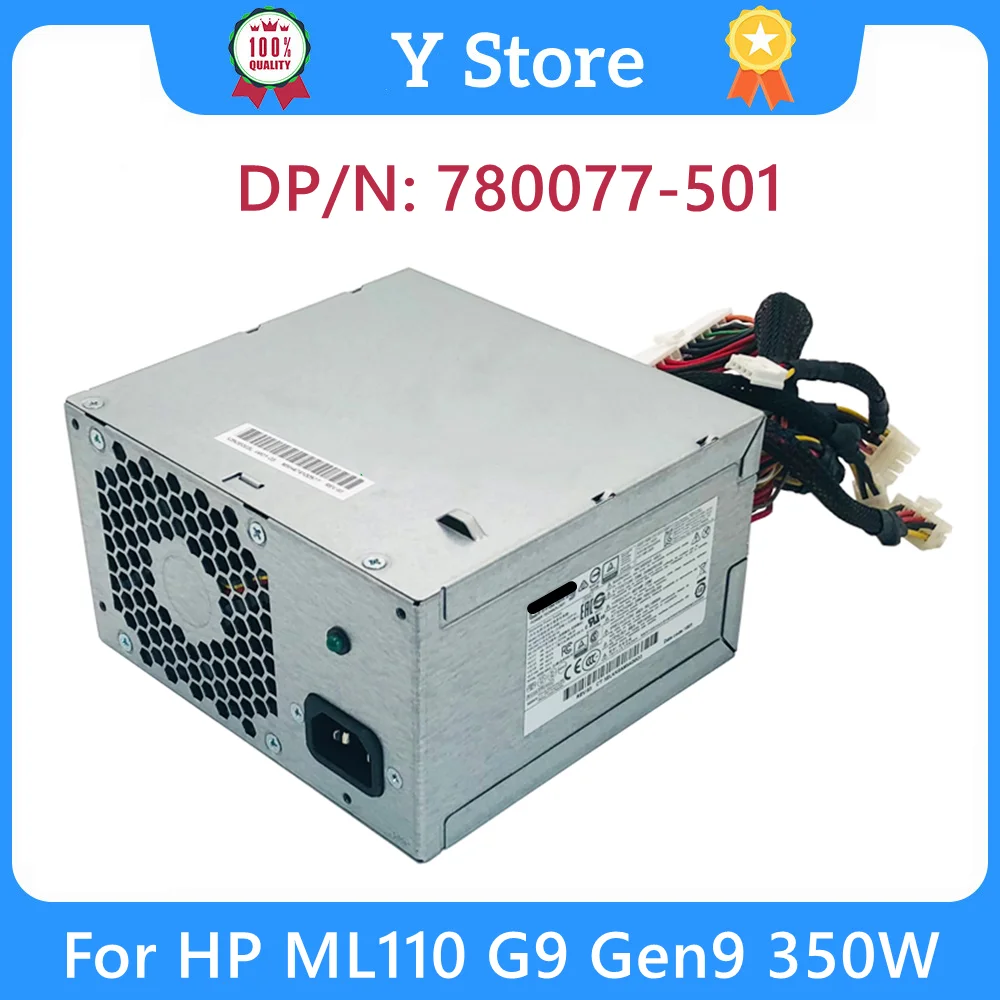 

Y Store New Original For HP ML110 G9 Gen9 350W Power Supply S14-350P1A 780077-501 791705-001 24+8+8+4PIN 100% Tested Fast Ship