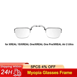 Myopia Glasses Frame for XREAL 1S/XREAL One/XREAL One Pro/XREAL Air 2 Ultra Smart AR Glasses Accessories