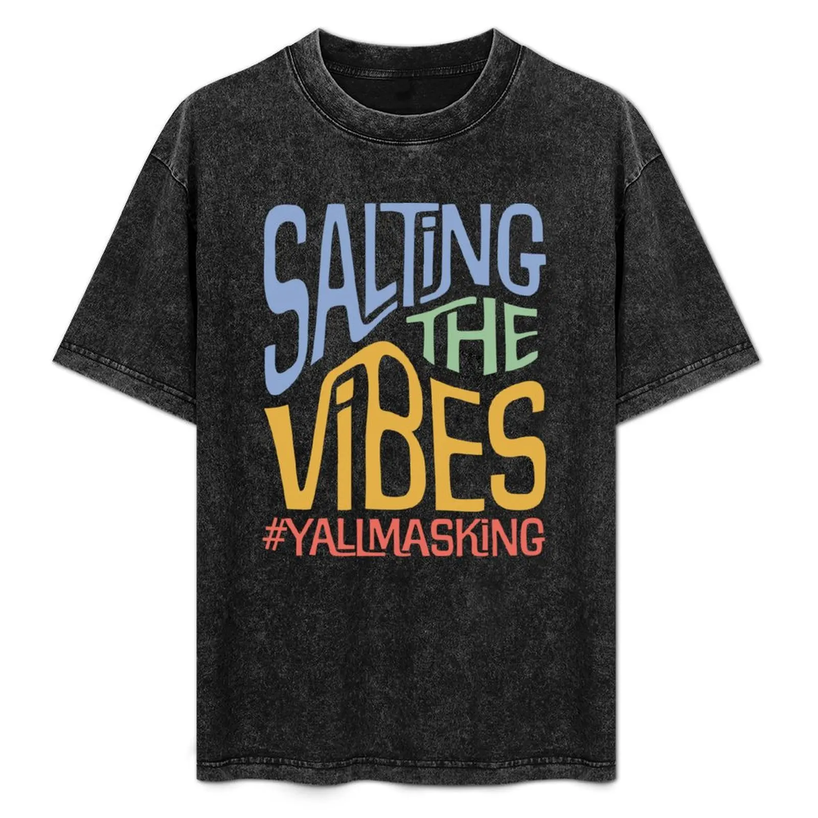 

Salting the Vibes (#yallmasking) - multi text T-Shirt Soft Lightweight Cotton T-Shirt