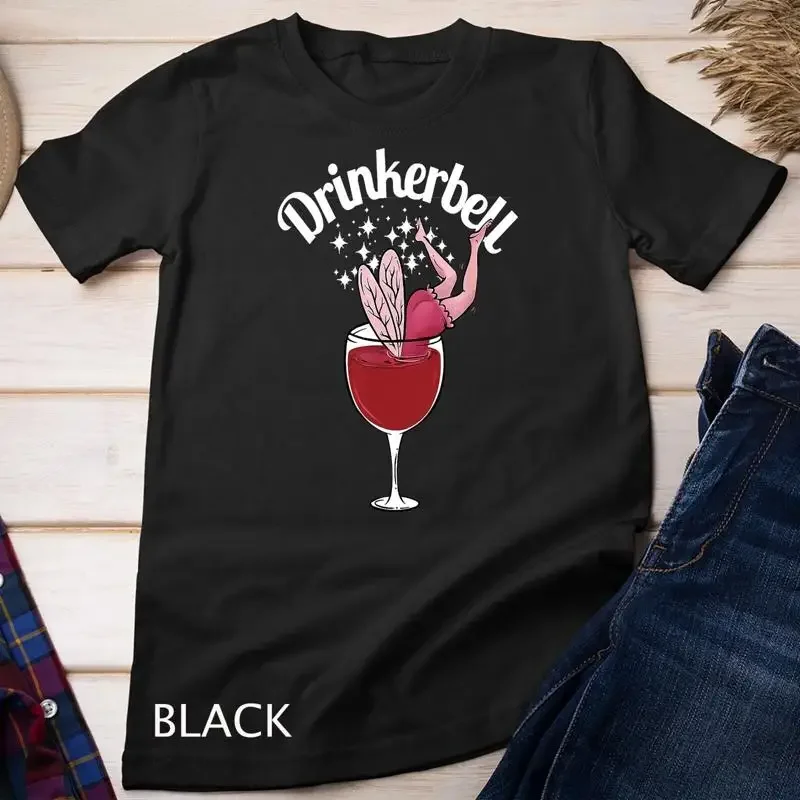 Drinkerbell Fairy Cute Wine Drinking With Funny Saying Unisex T shirt