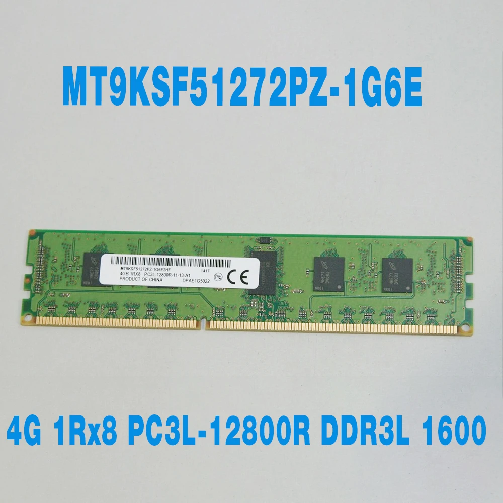 

1PCS For MT RAM 4GB 4G 1Rx8 PC3L-12800R DDR3L 1600 REG RDIMM Server Memory Fast Ship High Quality MT9KSF51272PZ-1G6E