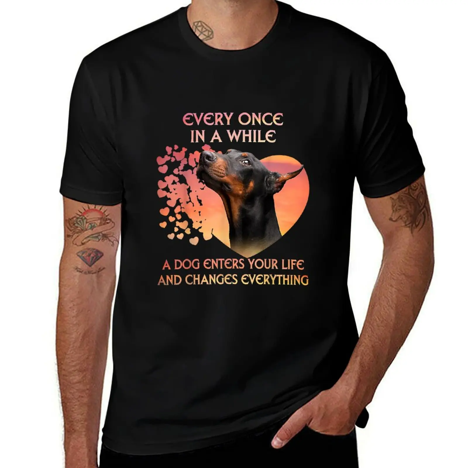 Every Once In A While A Dog Enters Your Life Doberman T-Shirt Casual Street Style Short Sleeve Tee