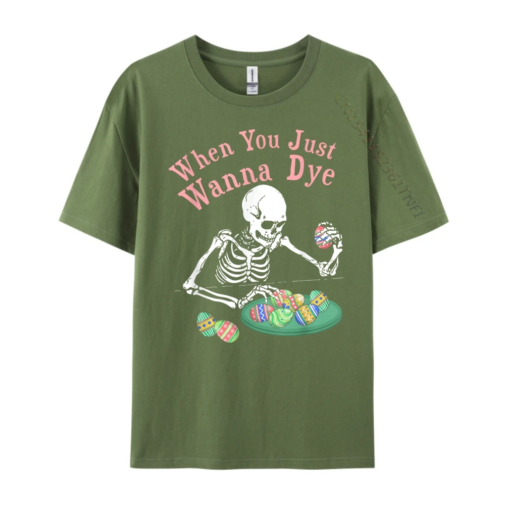 

When You Just Wanna Dye Big And Tall T Shirts Fall Man Clothes Luxury Clothing Funny Shirt Tee Shirt