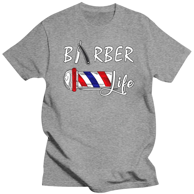Barber Life Gift For A Barber And Hair Stylist T Shirt Hiphop Top Designing Men T Shirt Letters Spring Autumn  Crazy