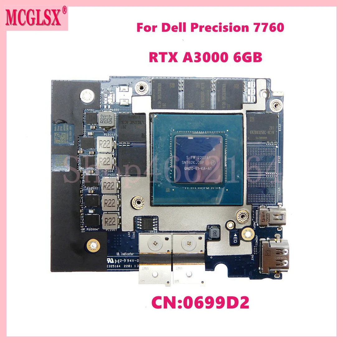 

RTX A3000 6GB QN20-E1-KA-A1 Video Graphic Card CN:0699D2 For Dell Precision 7760 GDB55 LS-K621P Laptop Motherboard