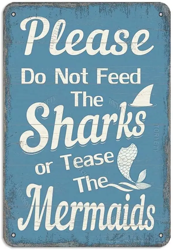 Please Do Not Feed Sharks Or Tease The Mermaids Iron Retro Look 8 X 12 Inch Decoration Art Sign for Home Bathroom Bedroom Room B