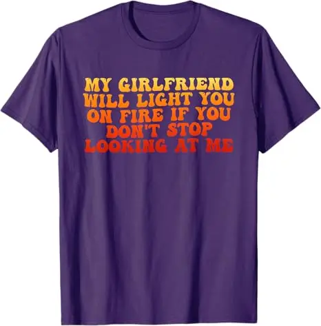T-Shirt mit Aufschrift „My Girlfriend Will Light You on Fire“, Y2k, sarkastischer Witz, Humor, lustige Buchstaben, bedruckt, modisches Grafik-Oberteil für Herren – Detail 5