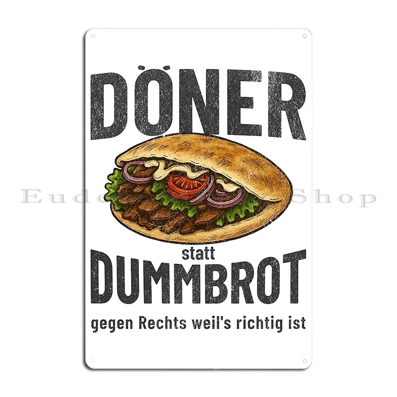 World Kebab Day July Döner instead of DUMMBROT Political statement against the shift to the right Metal Decor Tin Sign Poster