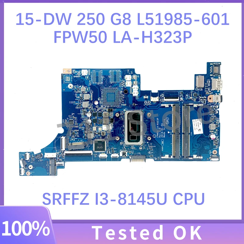 

L51985-601 L51985-501 L51985-001 FPW50 LA-H323P Mainboard For HP 15-DW 250 G8 Laptop Motherboard W/SRFFZ I3-8145U CPU 100%Tested