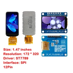풀 컬러 TFT HD IPS 스크린, LCD LED 디스플레이 모듈, 172*320, ST7789 컨트롤러, 3.3V SPI 인터페이스, 1.47 인치, 1.47 인치, 172x320
