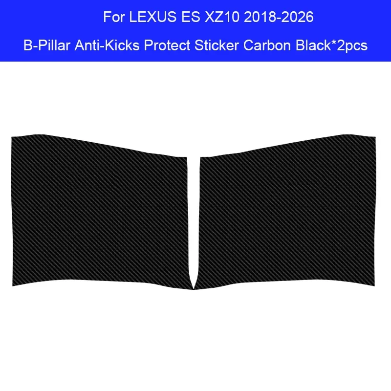 

Car B-Pillar Anti-Dirty Door Anti-Kick Protect Pad For LEXUS ES XZ10 2018-2026 Trunk Scratch Resistant Auto Interior Accessories