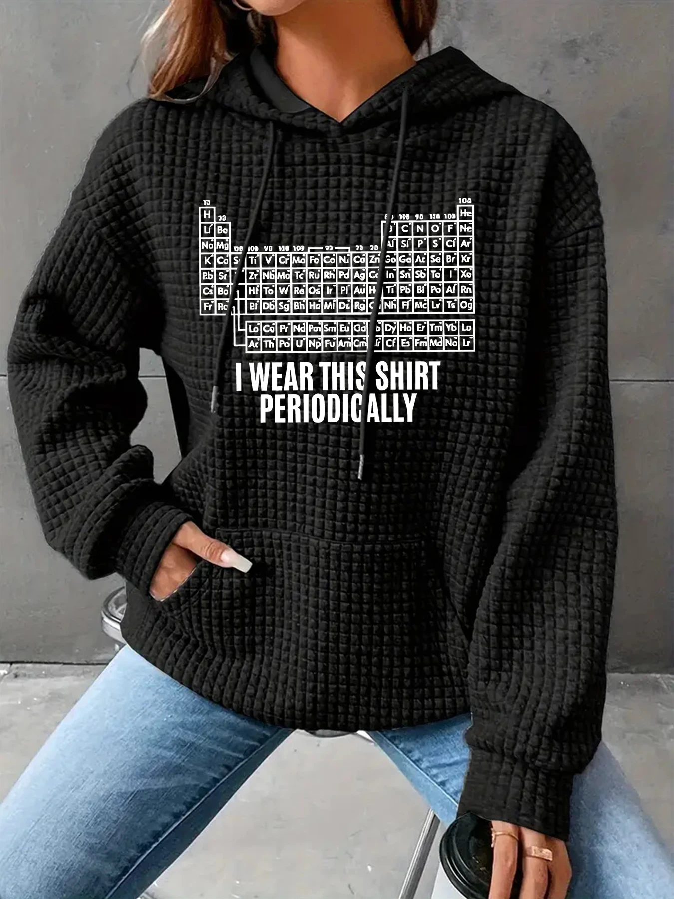 Fun science joke element periodic table English printed waffle knit pullover for ladies with drawstring hood
