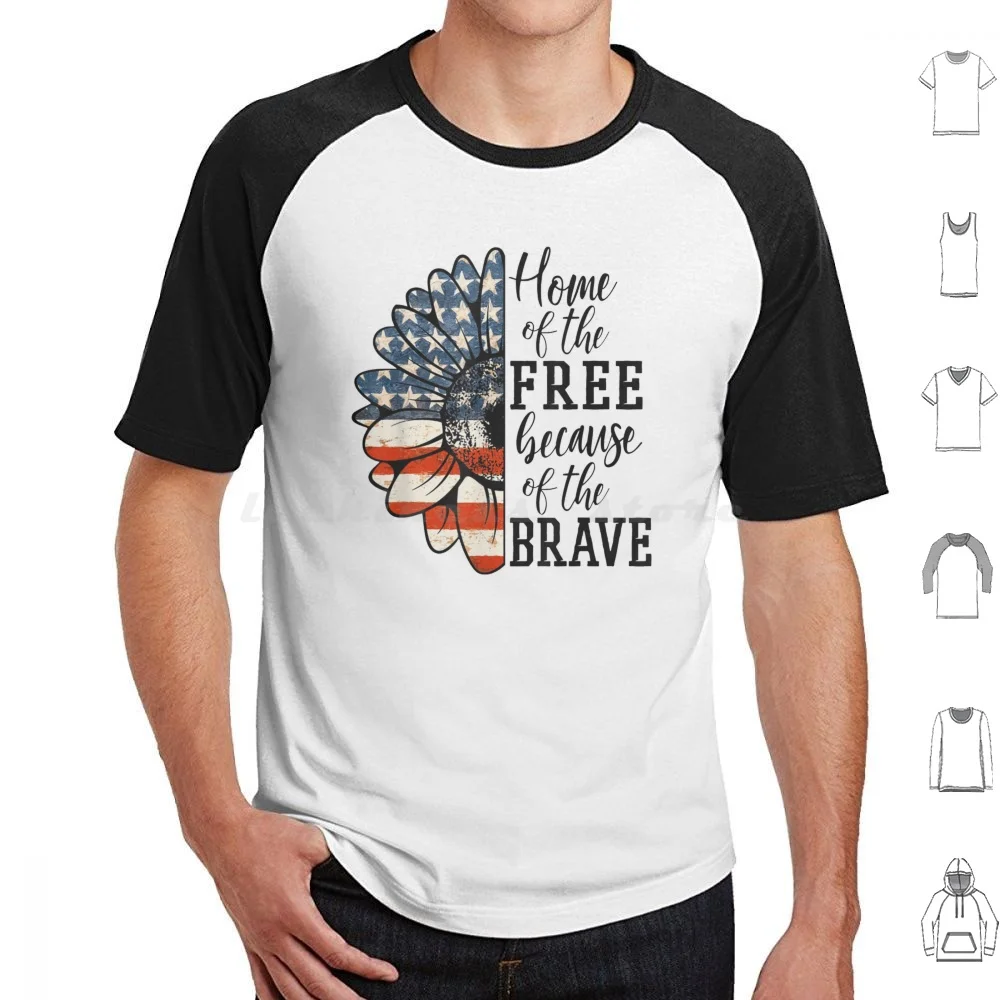 Home Of The Free Because Of The Brave Patriotic Usa American Flag 4th Of July Sunflower Shirt Gift Women Men Gift T Shirt Big
