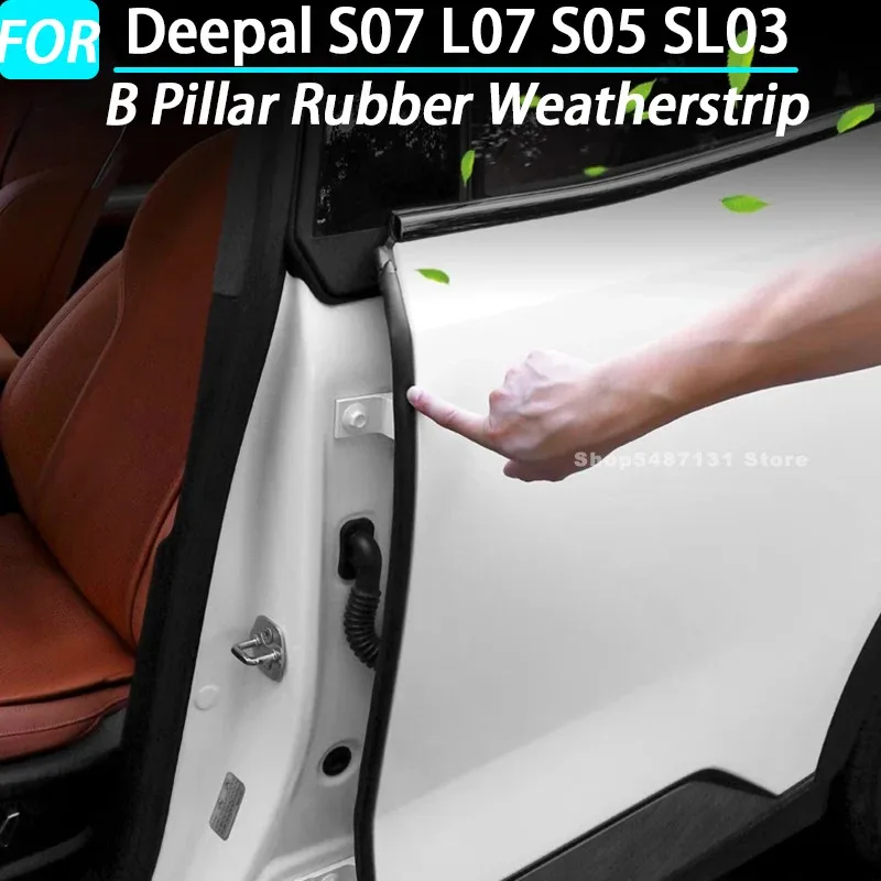 Car Door Seal Filler Strip For B Pillar Rubber Weatherstrip for Deepal S07 L07 S05 SL03 Interior Accessories 2023 2024 2025