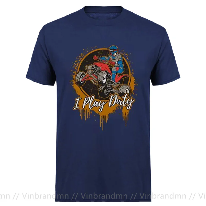 2020 Hot sale Muddin Mud clothing ATV Quad Four wheeler rider T-shirts Cool man Offroad ATV Motorcycle I Play Dirty Men T shirts