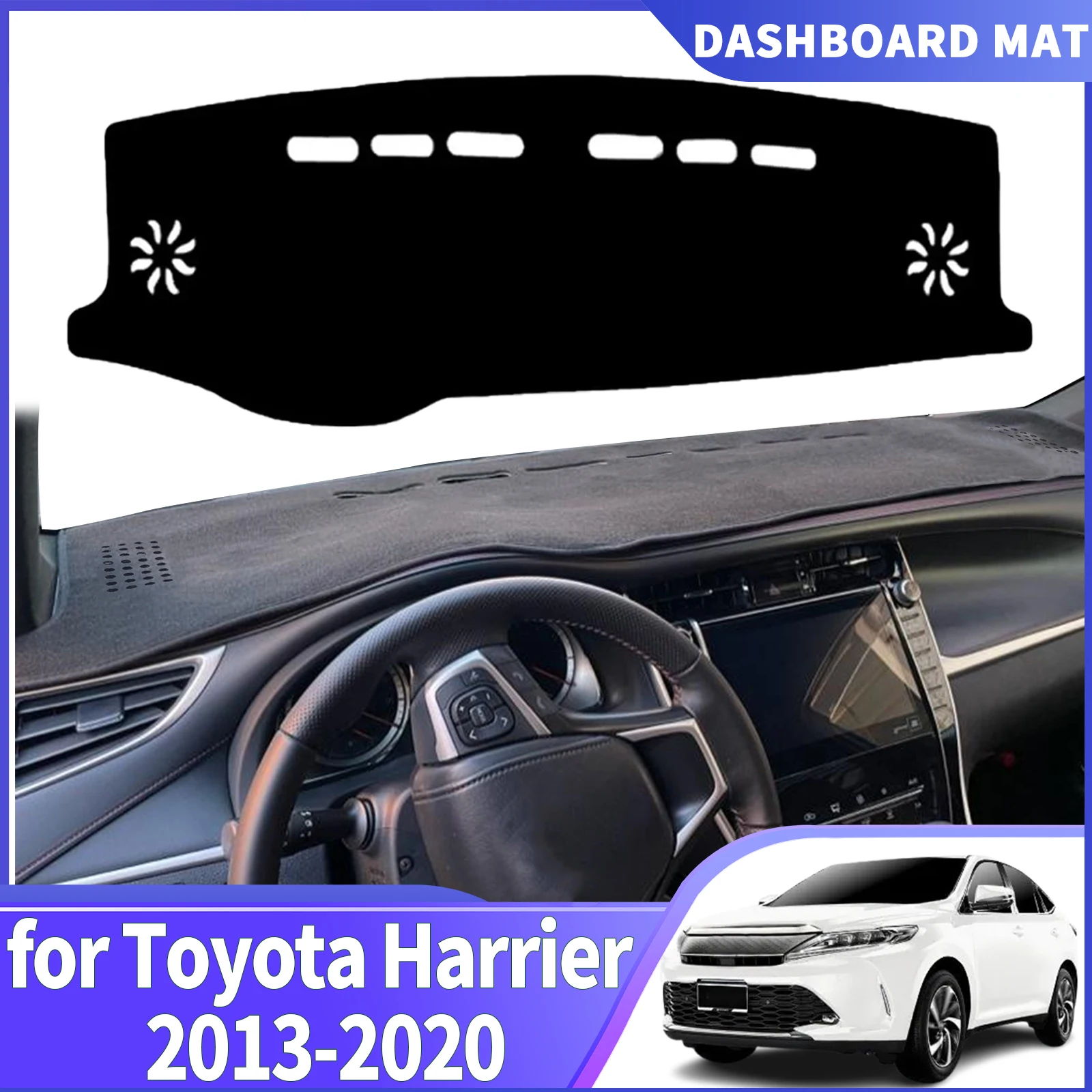 

for Toyota Harrier XU60 2013 2014 2015 2016-2020 DashMat Sunshade Dashmat Dashboard Cover Pad Protective Carpet Accessories
