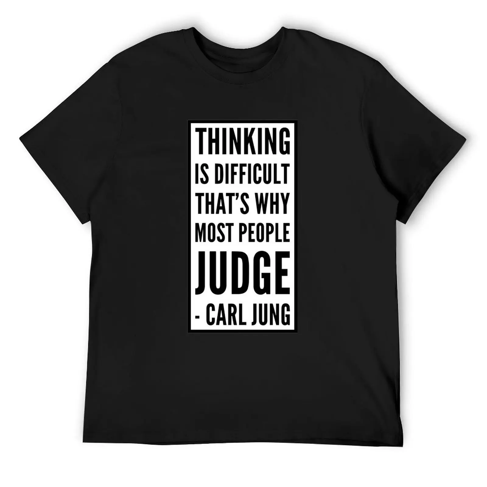 

Carl Jung - Thinking is Difficult T-Shirt tops anime t shirts custom t-shirts compression shirt men