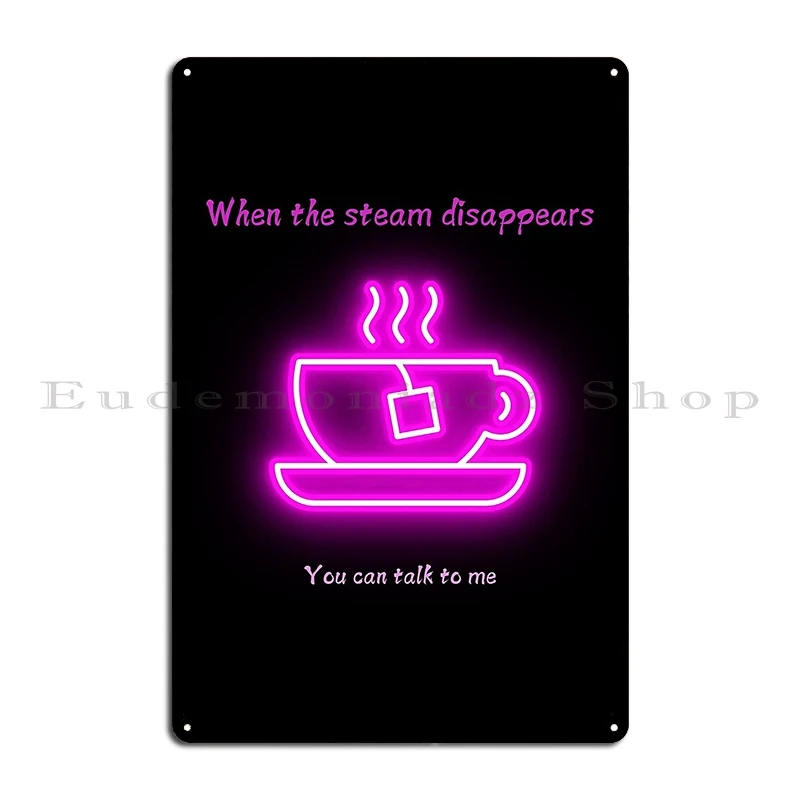 When The Steam Disappears Iv Metal Plaque Bar Club Designer Plaques Sign Tin Sign Poster